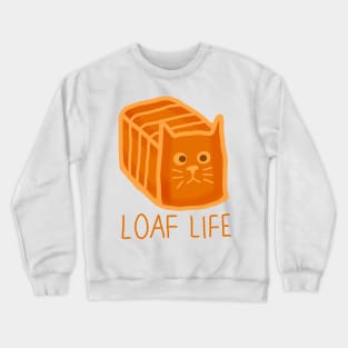 Loaf Life Crewneck Sweatshirt